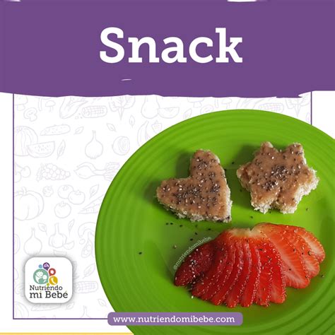 Nutriendo mi Bebé Recetas Idea para Snack fácil y rápido