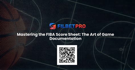 Mastering The Fiba Score Sheet The Art Of Game Documentation