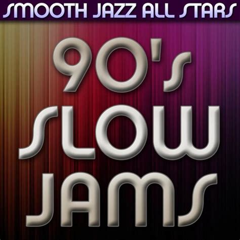 S Slow Jams By Smooth Jazz All Stars Pandora