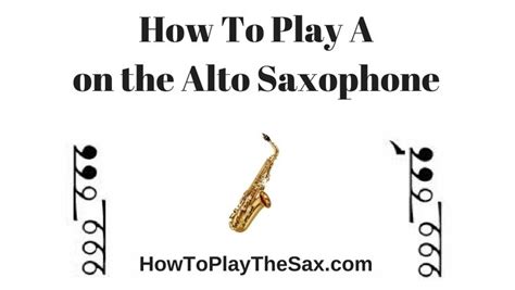 Notes On Alto Saxophone - A