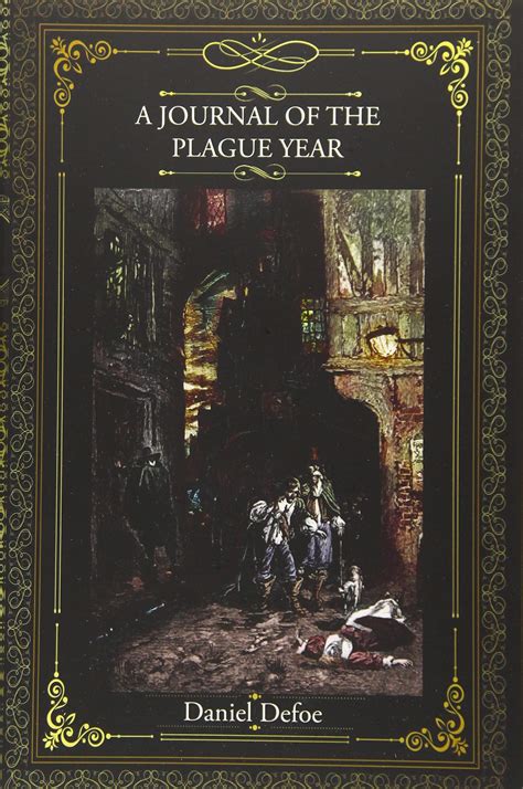 A Journal Of The Plague Year Illustrated By Daniel Defoe By Daniel