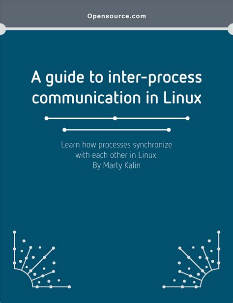 A Guide To Inter Process Communication In Linux Docslib