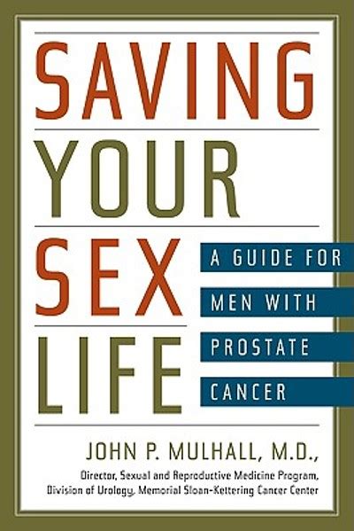 Saving Your Sex Life A Guide For Men With Prostate Cancer