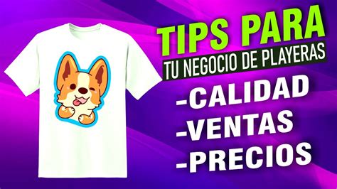 Consejos Para Tu Negocio De Camisetas Personalizadas Youtube