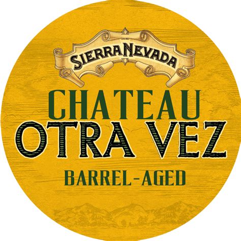 Chateau Otra Vez | Sierra Nevada Brewing Co.