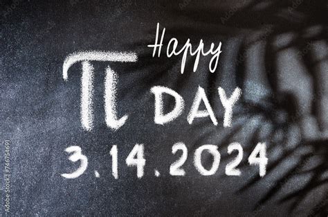 Happy Pi Day Text On Blackboard Background Happy National Pi Day