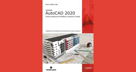 Autodesk AutoCad 2020 Guida Completa Per Architettura Meccanica E