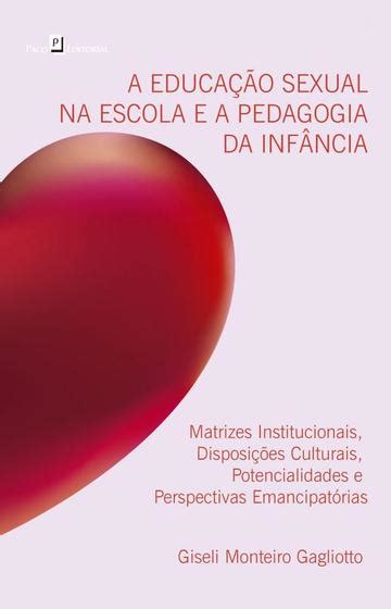 A Educação Sexual Na Escola E A Pedagogia Da Infância Paco Editorial