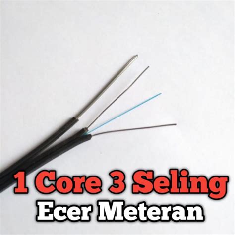 Jual Kabel Dropcore Fiber Optik 1 Core 3 Seling Eceran Meteran Shopee