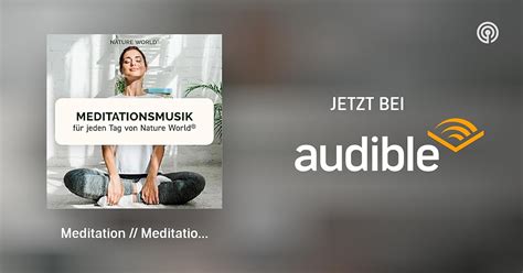 Meditation Meditationsmusik für jeden Tag von NATURE WORLD Musik