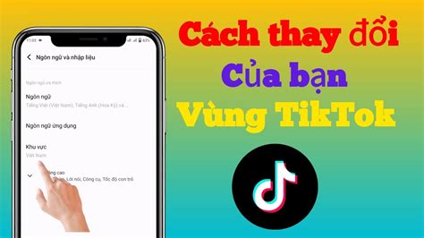 Cách thay đổi vùng Tik Tok của bạn Cách thay đổi vị trí quốc gia trên