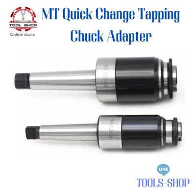 Mt Quick Change Tapping Chuck Adapter Tools Shop