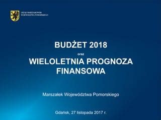 Budżet 2018 województwa pomorskiego PPT