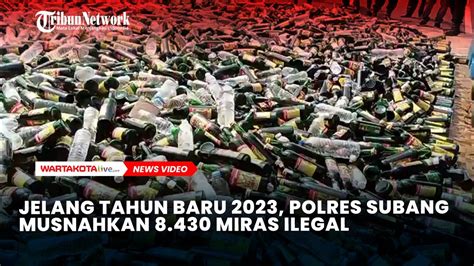 Jelang Tahun Baru 2023 Polres Subang Musnahkan 8 430 Miras Ilegal