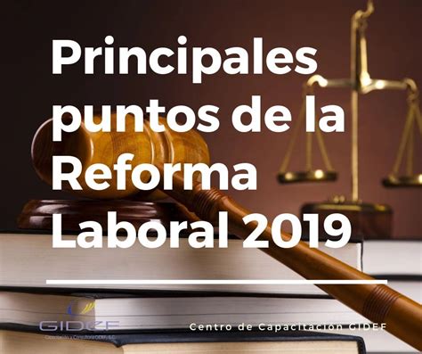 Nueva Reforma Laboral 2019