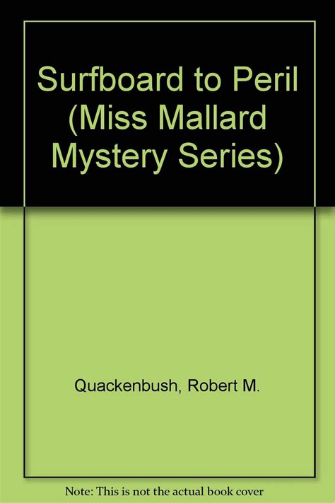 Amazon Surfboard To Peril Miss Mallard Mystery Series Quackenbush