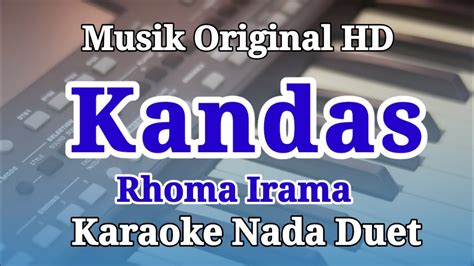 Kandas Karaoke Rhoma Irama Nada Duet Youtube