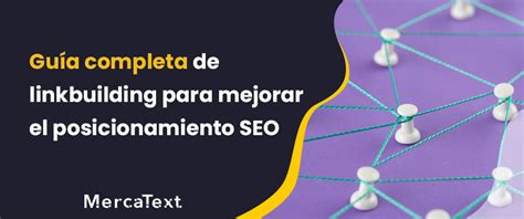 Guía completa de linkbuilding para mejorar el posicionamiento SEO