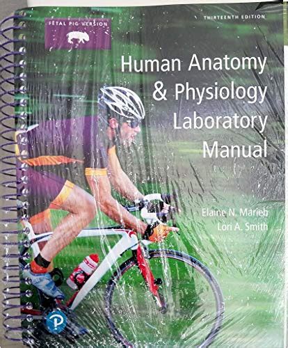 Human Anatomy And Physiology Laboratory Manual A Student Tested Guide