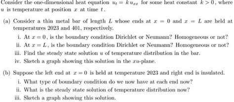 Solved Consider The One Dimensional Heat Equation Ut Kuxx