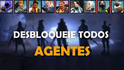 Como Desbloquear Todos Os Agentes No Valorant Descubra O Mundo Das