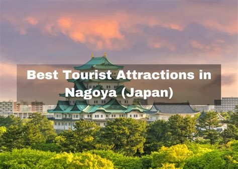 12 Best Tourist Attractions in Nagoya (Japan) - Must visit!