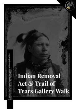 Indian Removal Act and Trail of Tears Gallery Walk by Dr Bs Mart