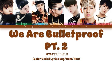 Bts 방탄소년단 We Are Bulletproof Pt2 Lyrics Color Coded Lyrics Han