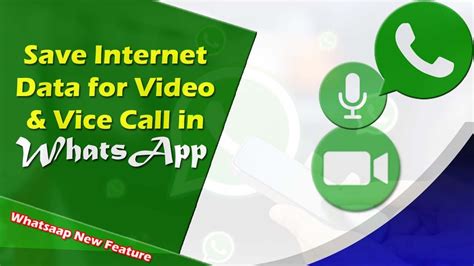 How To Save Mobile Internet Data For Whatsapp Video And Vice Calling