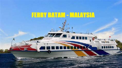 Jadwal Dan Tiket Kapal Ferry Batam Ke Stulang Laut Malaysia April