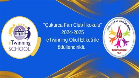 OKULUMUZ eTwinning SCHOOL OLMAYA HAK KAZANDI Çukurca Fan Club İlkokulu