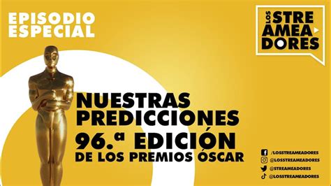 Predicciones 96ª Edición De Los Premios Óscar 2024 Resumen Películas Nominadas Youtube