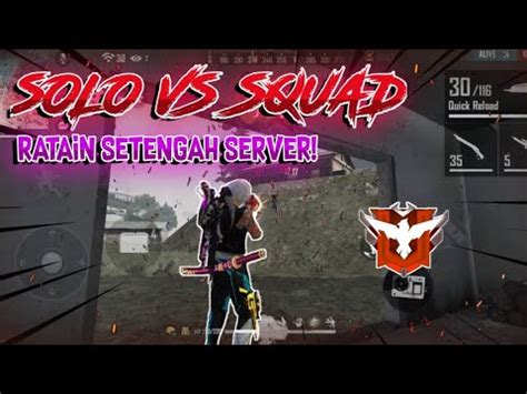 Solo Vs Squad Kill Setengah Server Youtube