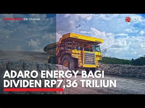 Adaro Energy Bagi Dividen Rp7 36 Triliun IDX CHANNEL YouTube