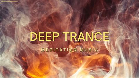 Deep Trance Meditation Music Reiki Music For Energy Flow Music For