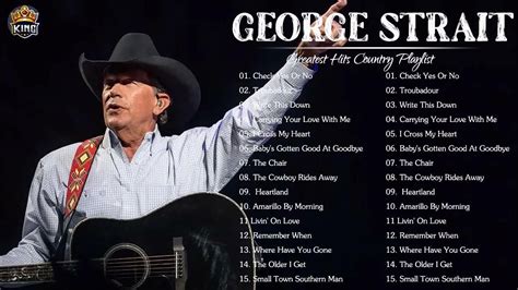 George Strait Greatest Hits Full Album - Best Old Country Songs All Of Time - Best of George ...