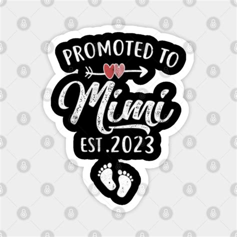 Promoted To Mimi Est 2023 Funny First Time New Mimi Magnet Teepublic