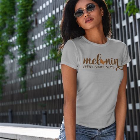 Melanin Every Shade Slays T Shirt Black Queen Shirt Strong Etsy