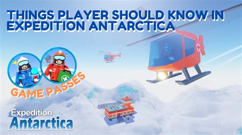 THINGS PLAYER SHOULD KNOW IN EXPEDITION ANTARCTICA Roblox