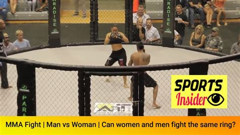 Mma Fight Man Vs Woman Can Women And Men Fight In Same Ring