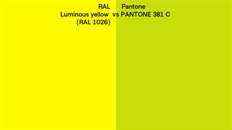 RAL Luminous Yellow RAL 1026 Vs Pantone 381 C Side By Side Comparison