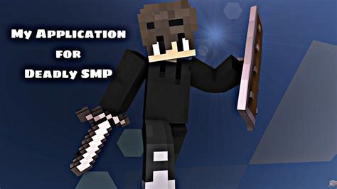 My Application For Deadly Smpdeathlygamer Youtube