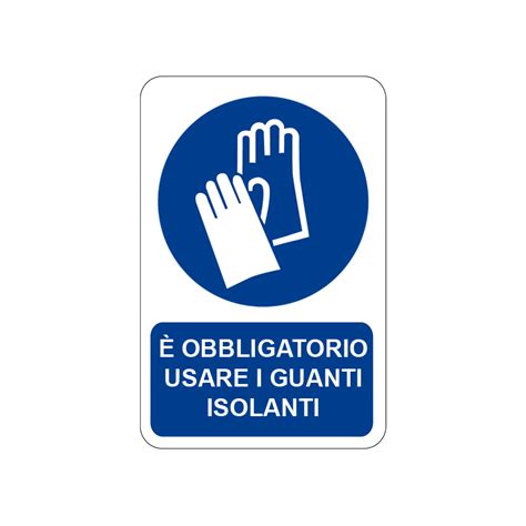 Obbligatorio Usare I Guanti Isolanti Cartello Alluminio X Obbligo