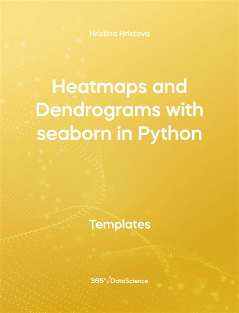 Heatmaps And Dendrograms With Seaborn In Python Template Data Hot Sex Picture