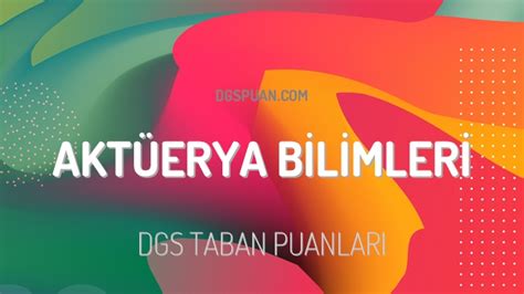 Dgs Akt Erya Bilimleri Taban Puanlar Ve Kontenjanlar Dgspuan