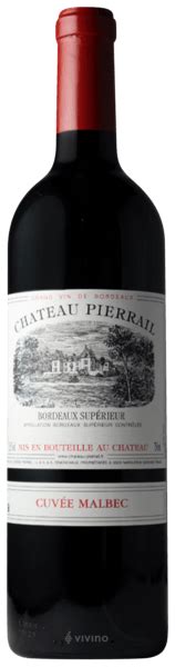 Ch Teau Pierrail Cuv E Malbec Bordeaux Sup Rieur Vivino