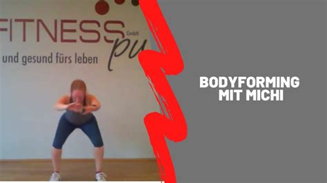 Bodyforming Mit Michi FITNESS PUR GmbH