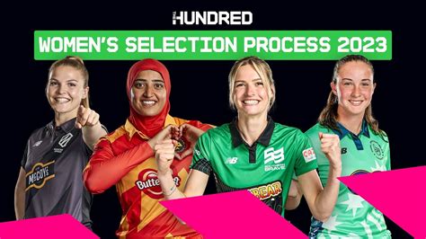 The Hundred Women S Selection Process 2023