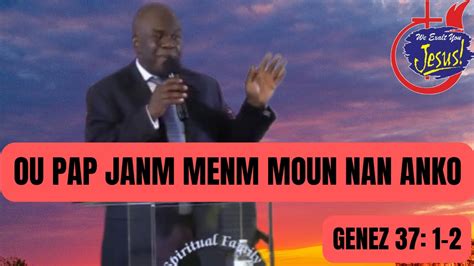 OU PAP JANM MENM MOUN NAN ANKO 07 02 2023 Bishop Pastor Serge