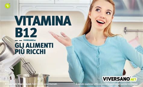 Perch La Vitamina B Bassa Cause E Sintomi Della Carenza